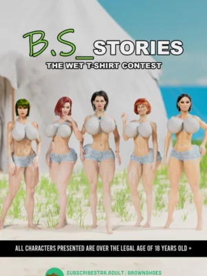 B.S Stories – The Wet TShirt Contest – Chapter 2 by Brown Shoes