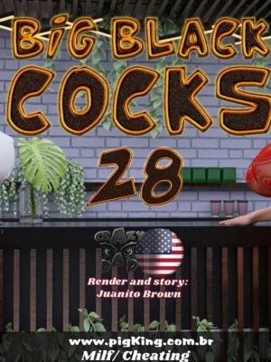 Big Black Cocks – Chapter 28 by CrazyDad3D